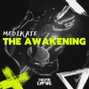 Medikate - The Awakening (Extended Mix)