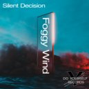Silent Decision - Foggy Wind (Original Mix)