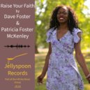 Dave Foster & Patricia Foster McKenley - Raise Your Faith (Original Mix)
