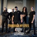 Mark My Words! - Through My Eyes ()