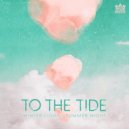 To the Tide - Summer Night ()