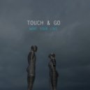 Touch & Go - Want your love