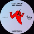 Col Lawton - Ease My Mind (Original Mix)