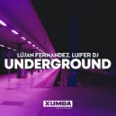 Lujan Fernandez, Luifer DJ - Underground (Original Mix)