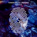 Tonerush, Pragma - Enarxis (Extended Mix)