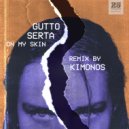 Gutto Serta, Bill Browne feat. Ren Ocean - On My Skin (Kimonos Remix)