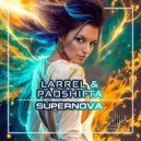 Larrel & PadShifta - Supernova (Original Mix)