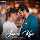 Dj Ravish & Sachin Muzic - Jaane Kyu (feat. Sachin Muzic) ()