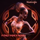 Mantravine - Funky Dance Moves ()