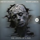 Diego Galloso, Noam Garcia - The Crying Of A Man