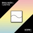 Raul Alex I. - Cyber War (Original Mix)