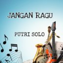 Putri Solo - Jangan Ragu (Original Mix)