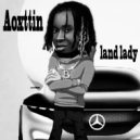 Aoxttin - Land lady (Original Mix)