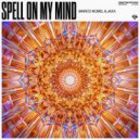 Jaxx, Marco Nobel - Spell On My Mind (Extended Mix)