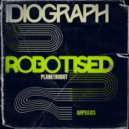 Arpraxis & Planetrobot - IDIOGRAPH (ROBOTISED REMIX)