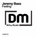 Jeremy Bass & Neosoto - Feeling (Neosoto Remix)