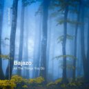 Bajazo - Burning Slowly