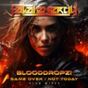 BloodDropz! - Not Today (Club Mix)