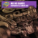 Mr No Hands - Smok Dat