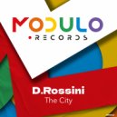 D.Rossini - The City (Radio)