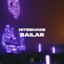 NITESHADE - Bailar (Original Mix)