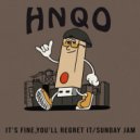 HNQO - It\'s Fine, You\'ll Regret It (Original Mix)