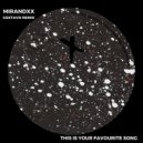 Mirandxx - This Is Your Favourite Song