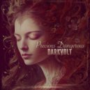 Darkvolt - Precious Dangerous (Radio Edit)