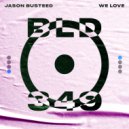 Jason Busteed - We Love (Extended Mix)