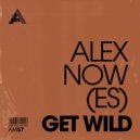 Alex Now (ES) - Get Wild