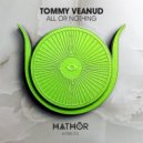 Tommy Veanud - All Or Nothing (Original Mix)