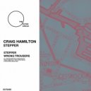 Craig Hamilton - Wrong Trousers (Original Mix)