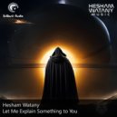 Hesham Watany - Let Me Explain Something to You (Original Mix)