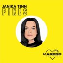 Janika Tenn - PIKES (Extended Mix)