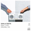 Saya & Texsta - Don\'t Stop (Original Mix)