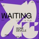Gone Deville feat. KOLA - Waiting (Original Mix)
