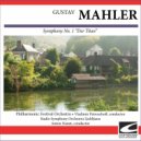 Philharmonic Festival Orchestra - Mahler - Symphony No. 1 in D major 'Der Titan' - Tempestuously emotional