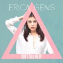 Erica Gens - Don\'t Call Me Up ()