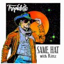 Tropidelic & Rittz - Same Hat