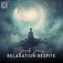 Jacob Jones - Relaxation Respite