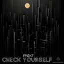 EVØKE - Check Yourself (Original Mix)