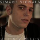 Simone Vignola - Mi sento meglio ()