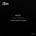 MSTE - Shatter (Daniel Englisch Remix)