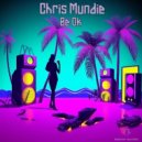Chris Mundie - Be Ok