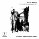 Peter Makto - Synthetic Pleasure