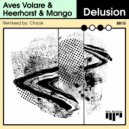 Aves Volare and Heerhorst - Delusion (Chook Remix)