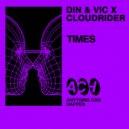 Din & Vic X Cloudrider - Times (Extended Mix)