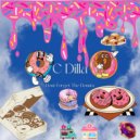 C Dilla - Im Different Like That