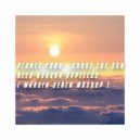 Planet Funk - Chase the sun & Need Nobody Hypelezz (Muhsin Zeren Mashup)