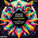 Serious Dancers - In The Beginning